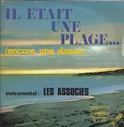 Les Associés / Alice Malakina - Il Etait Une Plage (Encore une Danse)