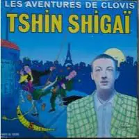 Les Aventures De Clovis - Tshin Shigai