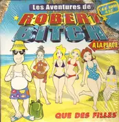 Les Aventures De Robert Bitch À La Plage