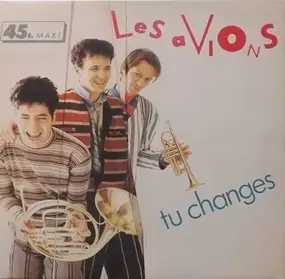 Les Avions - Tu Changes