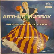 Les Baxter - Arthur Murray - Modern Waltzes