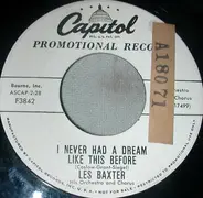 Les Baxter, His Chorus And Orchestra - I Never Had A Dream Like This Before / The Invisible Boy