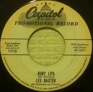 Les Baxter, His Chorus And Orchestra - Ruby Lips / The Lonely Whistler