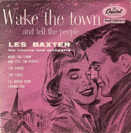 Les Baxter, His Chorus And Orchestra - Wake The Town And Tell The People