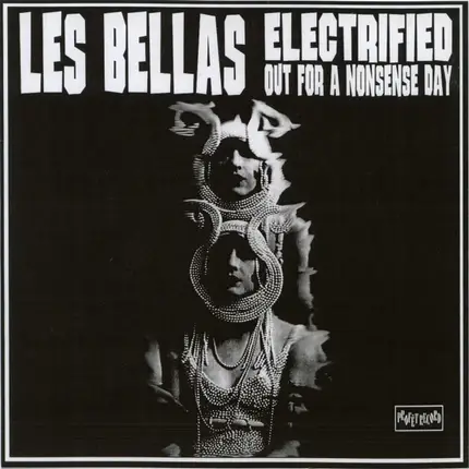 Les Bellas - Electrified / Out For A Nonsense Day