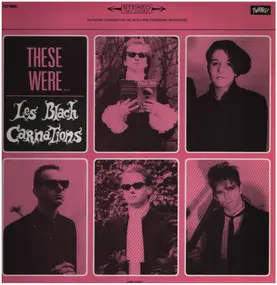 les Black Carnations - These Were ... Les Black Carnations