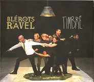 Les Blérots De R.A.V.E.L. - Timbré