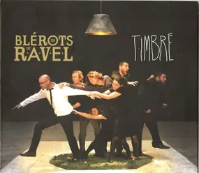 Les Blérots De R.A.V.E.L. - Timbré