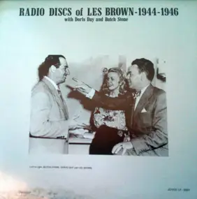 Les Brown - Radio Discs Of Les Brown - 1944 - 1946