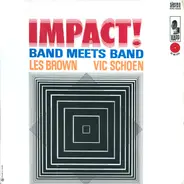 Les Brown And His Band Of Renown / Vic Schoen And His All Star Band - Impact! (Band Meets Band)