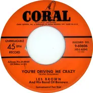 Les Brown And His Band Of Renown - You're Driving Me Crazy / You're The Cream In My Coffee