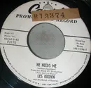 7inch Vinyl Single - Les Brown And His Band Of Renown - He Needs Me / Simplicity