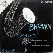 Les Brown And His Band Of Renown - Spotlite: Slaughter On Tenth Avenue / Tenderly / I've Got My Love To Keep Me Warm