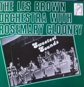 LP - Les Brown And His Orchestra With Rosemary Clooney - Sweetest Sounds
