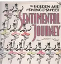 LP - Les Brown and his Orchestra, George Hall and his Orchestra u.a. - Sentimental Journey: The Golden Age of Swing & Sweet