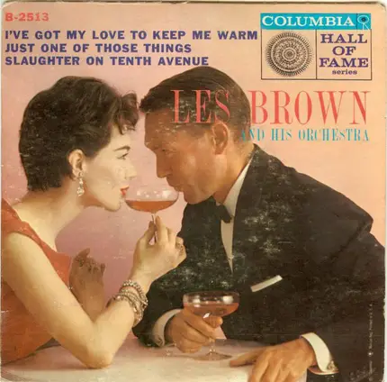 Les Brown And His Orchestra - I've Got My Love to Keep Me Warm