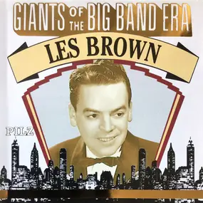 Les Brown - Giants Of The Big Band Era