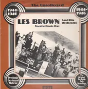 Les Brown & His Orchestra - The Uncollected 1944-46