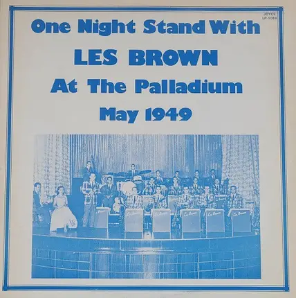Les Brown - One Night Stand With Les Brown At The Palladium May 1949