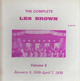 Les Brown - The Complete Les Brown Volume 3, Jan. 9, 1939-Apr. 7, 1939