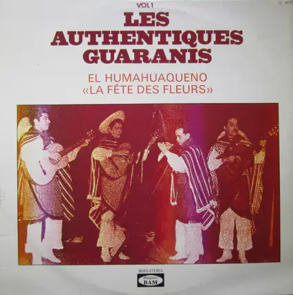 Les Guaranis - El Humahuaqueno (La Féte Des Fleurs) Vol. 1