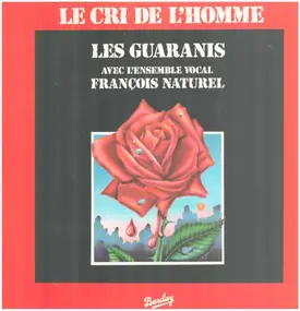 Les Guaranis - Le Cri De L'Homme