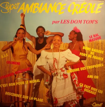 Les Dom Tom's - Super Ambiance Créole