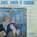 LP - Les Dauphins - Danse, Amour Et Chansons