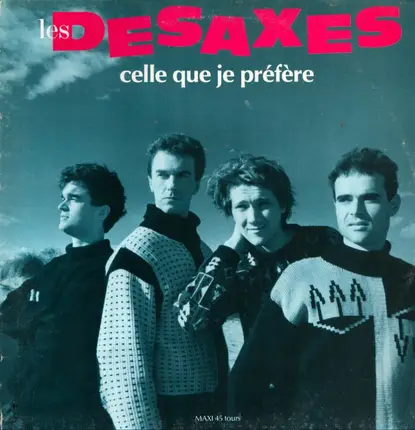 Les Désaxés - Celle Que Je Préfére