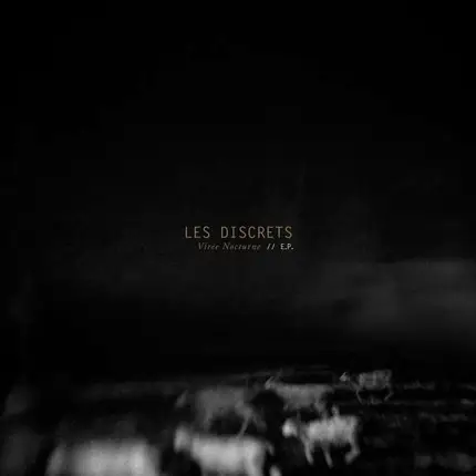 les discrets - Viree Nocturne