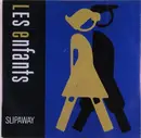 7inch Vinyl Single - Les Enfants - Slipaway