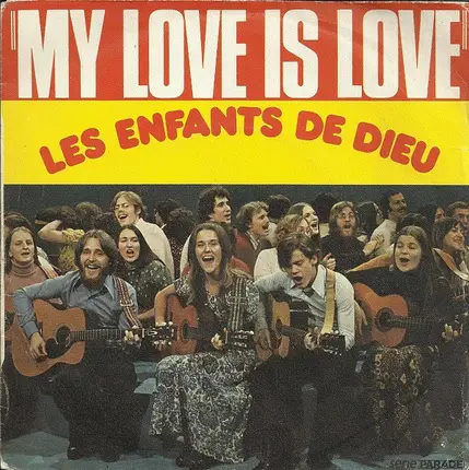 Les Enfants De Dieu - My Love Is Love