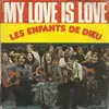 7inch Vinyl Single - Les Enfants De Dieu - My Love Is Love