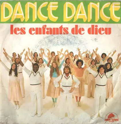 Les Enfants De Dieu - Dance Dance