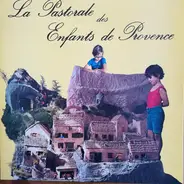 Les Enfants De Provence - La Pastorale Des Enfants De Provence