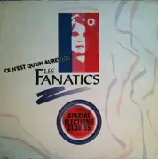 12inch Vinyl Single - Les Fanatics - Ce N'est Qu'un Aurevoir