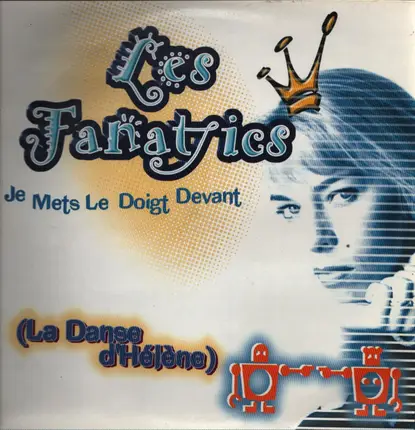 Les Fanatics - Je Mets Le Doigt Devant. (La Danse D'Hélène)