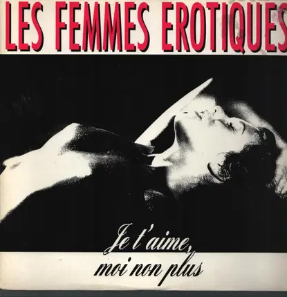 Les Femmes Erotiques - Je T'aime, Moi Non Plus