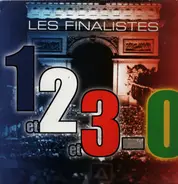 Les Finalistes - 1 Et 2 Et 3-0