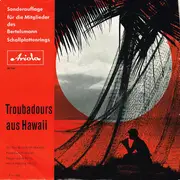7inch Vinyl Single - Les Hawaian Troubadours - Troubadours Aus Hawaii - 1. Folge - Mono