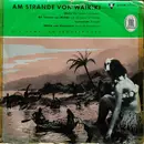 7inch Vinyl Single - Les Hawaian Troubadours - Am Strande Von Waikiki - EP