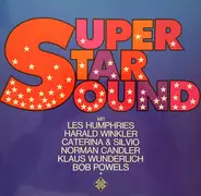 Les Humphries , Harald Winkler , Caterina Und Silvio , Norman Candler , Klaus Wunderlich , Bob Powe - Super Star Sound
