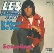 Les Humphries - It Must Be You / Semolina