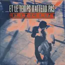 7inch Vinyl Single - Les Innocents - ... Et Le Temps N'attend Pas