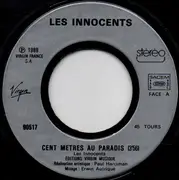 7inch Vinyl Single - Les Innocents - Cent Mètres Au Paradis