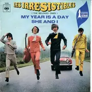 7inch Vinyl Single - Les Irrésistibles - My Year Is A Day / She And I