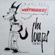 Les Loups - Whâtagueule !!