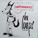 12inch Vinyl Single - Les Loups - Whâtagueule !!