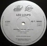 12inch Vinyl Single - Les Loups - Whâtagueule !!