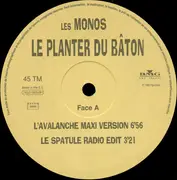 12inch Vinyl Single - Les Monos / Pierre Bachelet - Le Planter Du Bâton (Remix 98 Du Thème Principal De La B.O.F. 'Les Bronzés Font Du Ski') / Just Because Of You